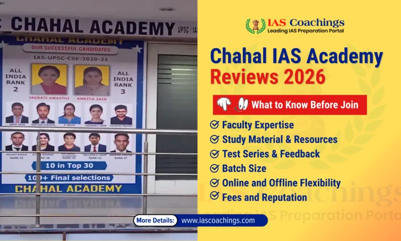 Chahal IAS Academy Reviews 2026