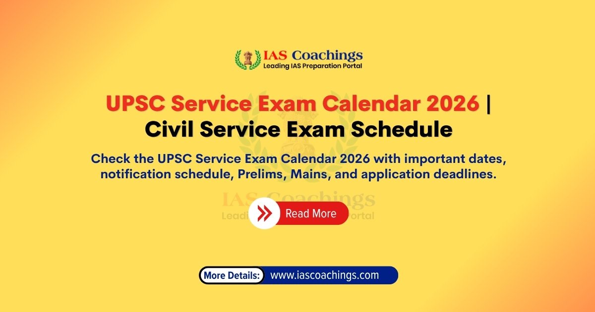 UPSC Service Exam Calendar 2026 | Civil Service Exam Schedule