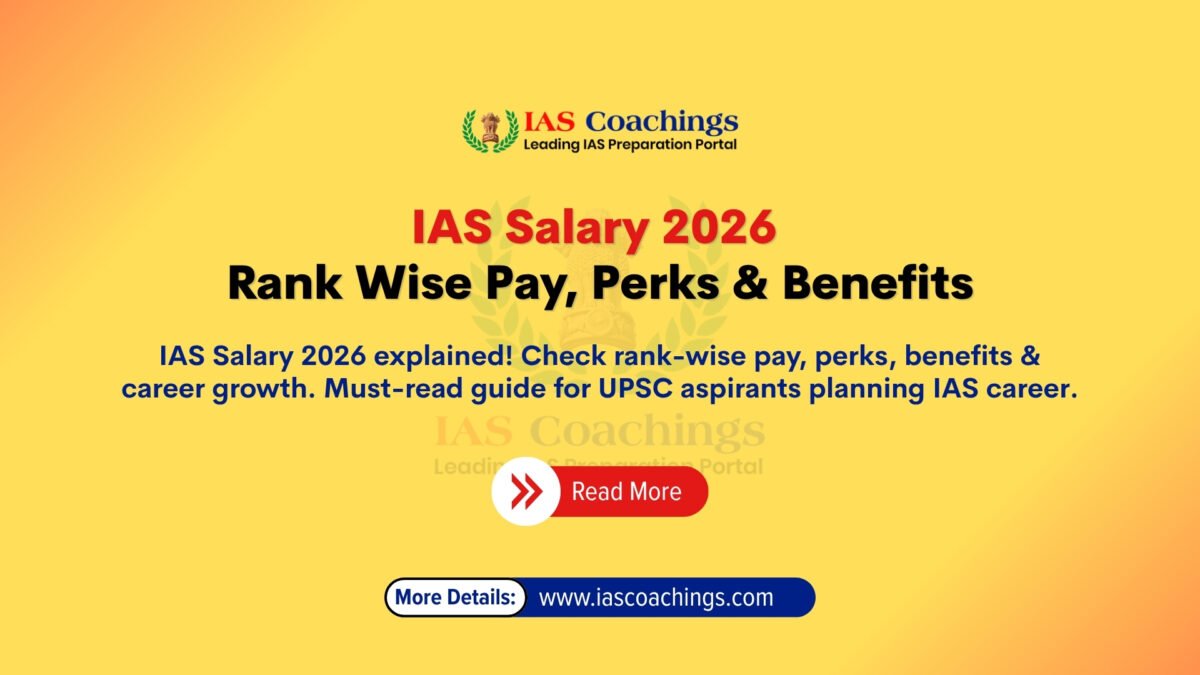 IAS Salary 2026 – Rank Wise Pay, Perks & Benefits