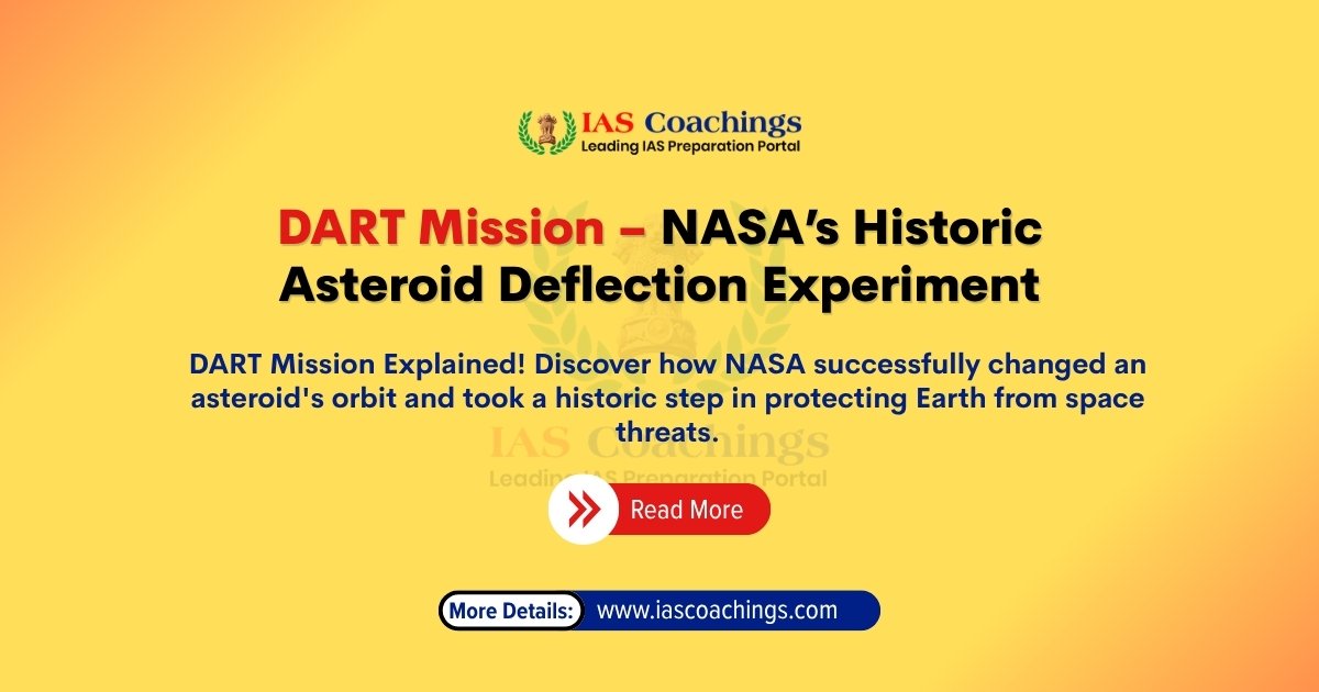 DART Mission – NASA’s Historic Asteroid Deflection Experiment