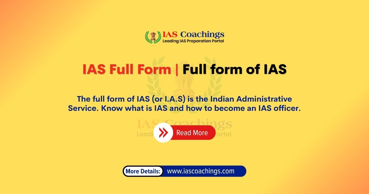 IAS Full Form | Full form of IAS