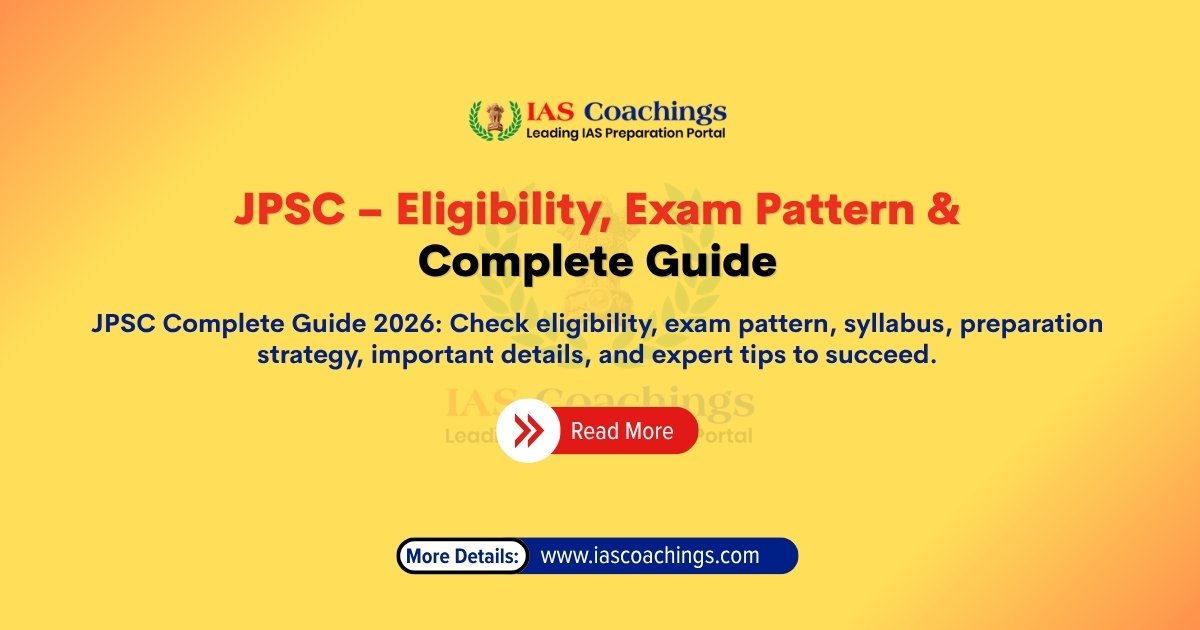 JPSC – Eligibility, Exam Pattern & Complete Guide